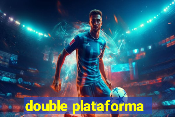 double plataforma